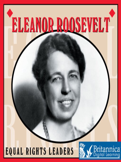 Title details for Eleanor Roosevelt by Britannica Digital Learning - Available